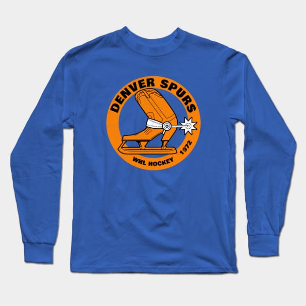 Defunct Denver Spurs WHL Hockey 1972 Champs Long Sleeve T-Shirt by LocalZonly